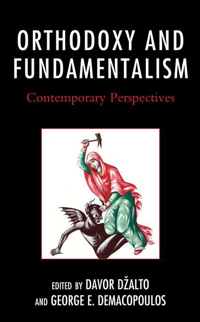 Kniha Orthodoxy and Fundamentalism Davor Dzalto
