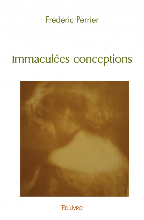 Knjiga Immaculées conceptions PERRIER FREDERIC