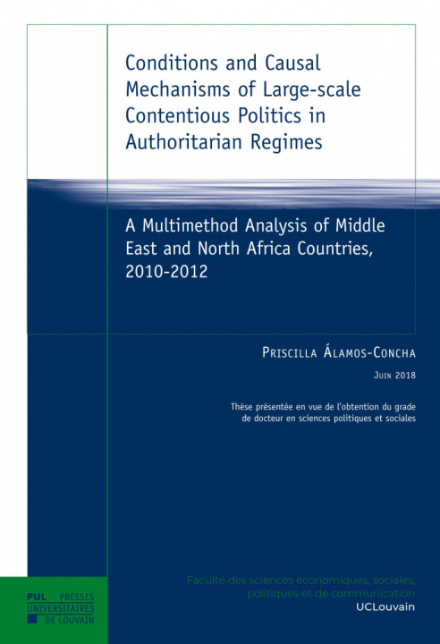 Kniha Conditions and Causal Mechanisms of Large-scale Contentious Politics in Authoritarian Regimes Álamos-Concha