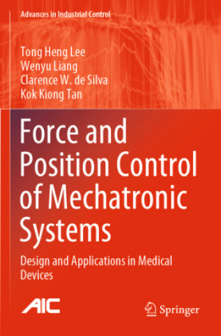 Carte Force and Position Control of Mechatronic Systems Kok Kiong Tan