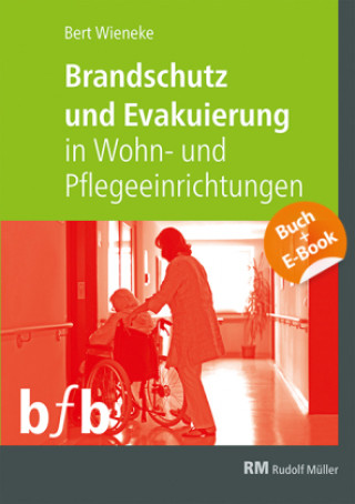 Книга Brandschutz und Evakuierung in Wohn- und Pflegeeinrichtungen - mit E-Book (PDF) 