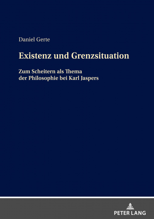 Livre Existenz und Grenzsituation; Zum Scheitern als Thema in der Philosophie bei Karl Jaspers 