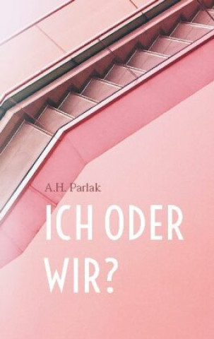 Knjiga ICH oder WIR? A.H. Parlak
