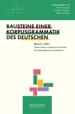 Kniha Determination, syntaktische Funktionen der Nominalphrase und Attribution Angelika Wöllstein