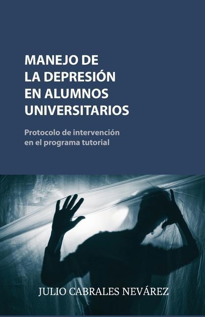 Kniha Manejo de la Depresion En Alumnos Universitarios 
