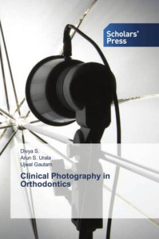 Könyv Clinical Photography in Orthodontics Arun S. Urala