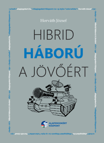 Kniha Hibrid háború a jövőért Horváth József