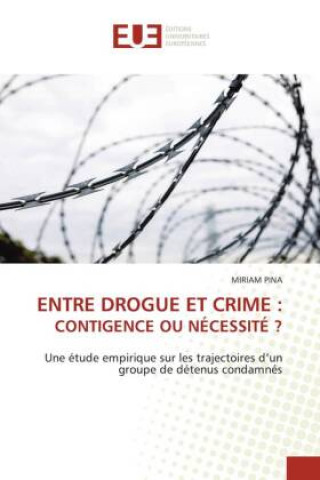 Knjiga Entre Drogue Et Crime MIRIAM PINA