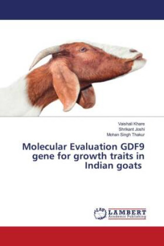 Książka Molecular Evaluation GDF9 gene for growth traits in Indian goats Shrikant Joshi