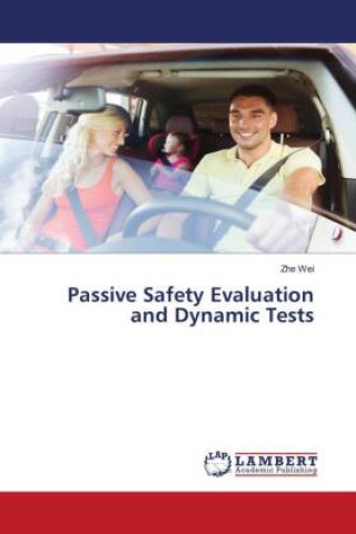 Knjiga Passive Safety Evaluation and Dynamic Tests Zhe Wei