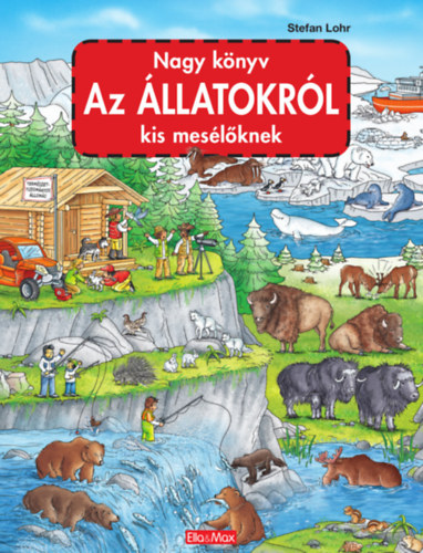 Kniha Nagy könyv az állatokról kis mesélőknek Stefan Lohr