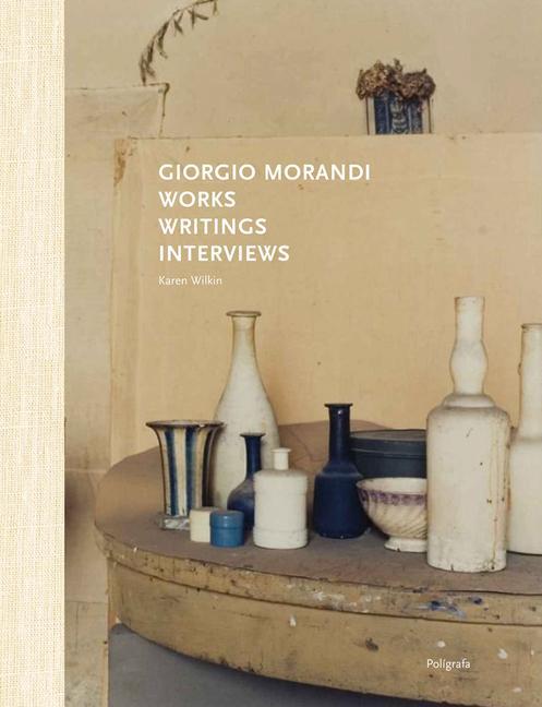 Könyv Giorgio Morandi: Works, Writings, Interviews 