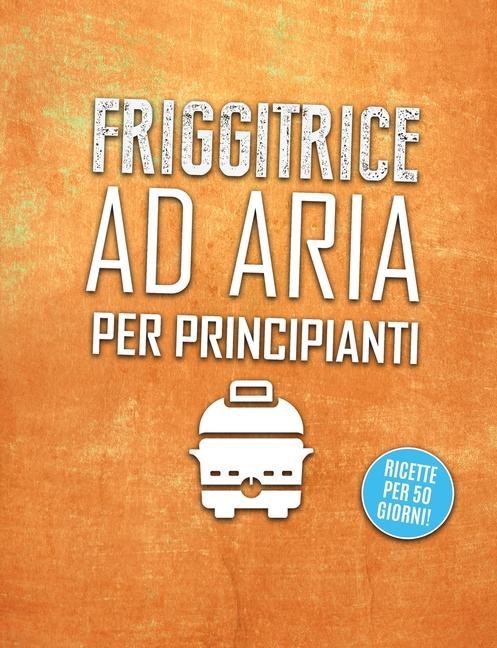 Kniha Friggitrice ad aria per principianti 