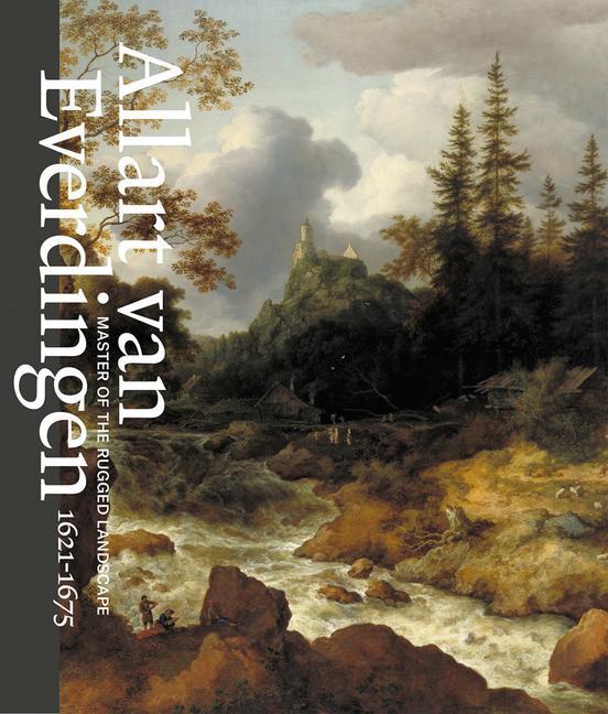 Kniha Allart Van Everdingen: Master of the Rugged Landscape 