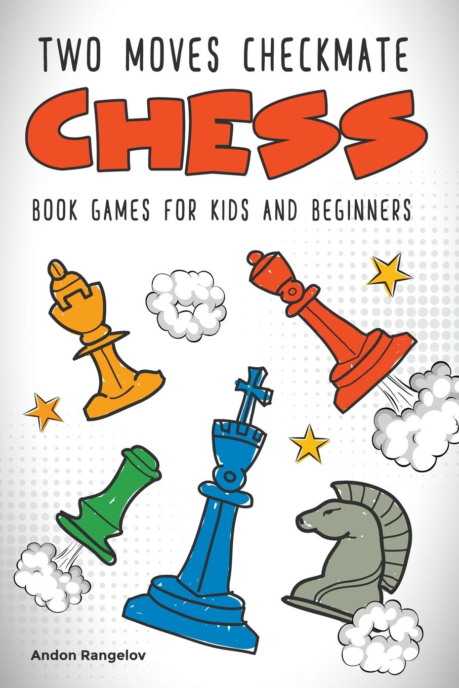 Kniha Two Moves Checkmate Chess Book Games for Kids and Beginners 