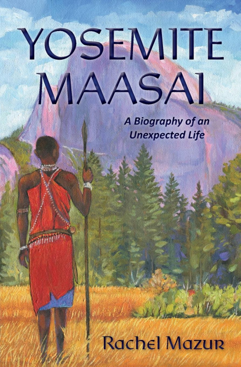 Knjiga Yosemite Maasai Rachel L Mazur