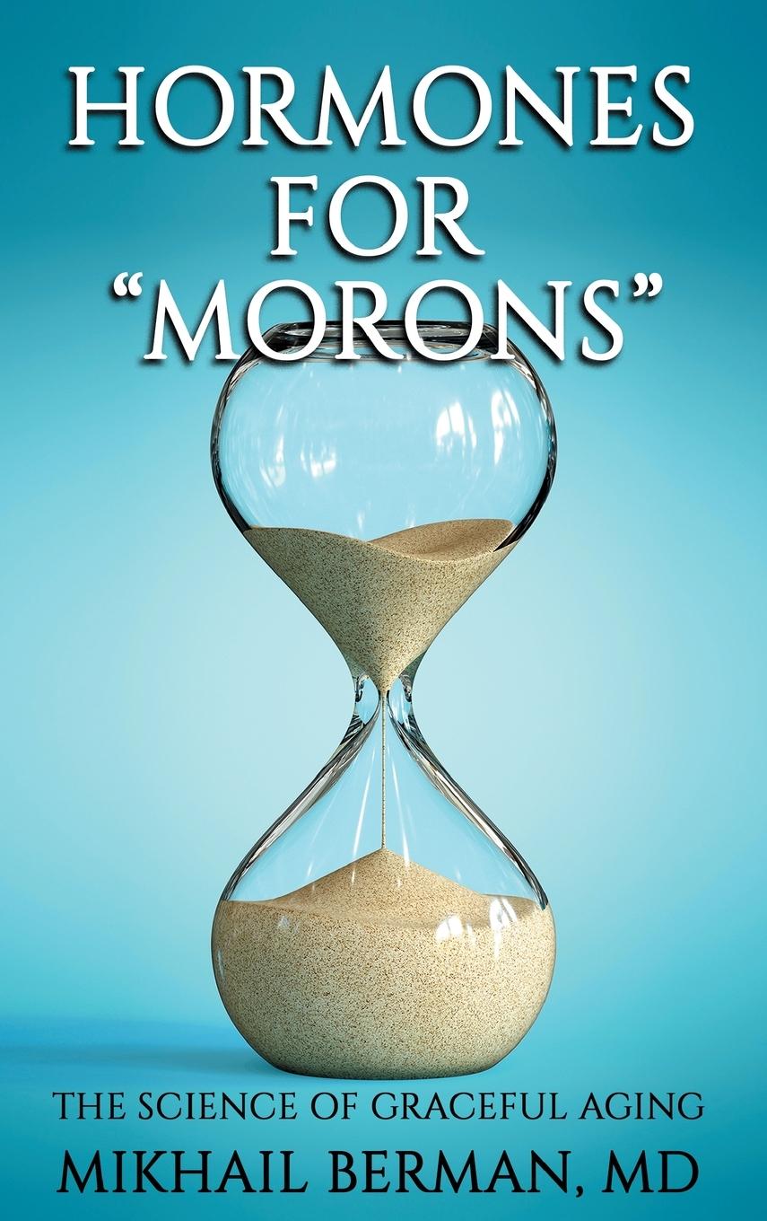 Knjiga Hormones for Morons Mikhail Berman