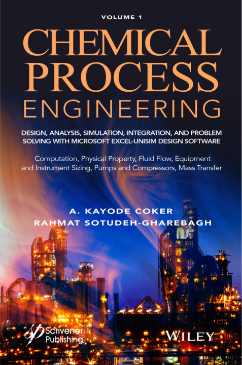 Knjiga Chemical Process Engineering: Design, Analysis, Simulation, Integration and Problem Solving with Microsoft Excel-UniSim Software Chemic Engineering Rahmat Sotudeh–Gharebagh
