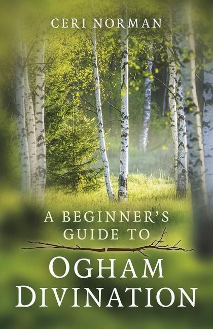 Könyv Beginner's Guide to Ogham Divination, A Ceri Norman