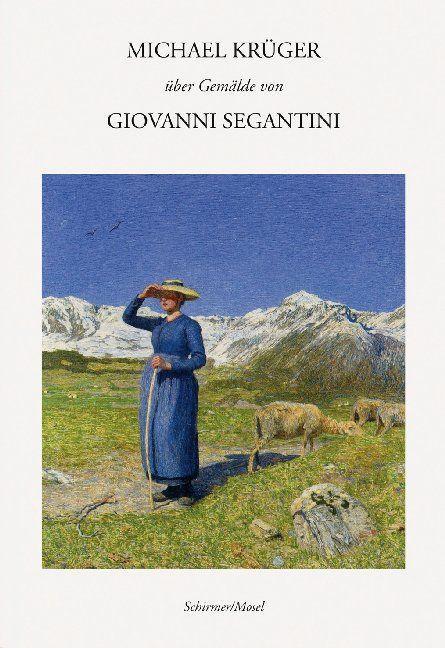 Kniha Michael Krüger über Gemälde von Giovanni Segantini 