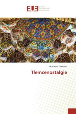 Knjiga Tlemcenostalgie Mustapha Guenaou
