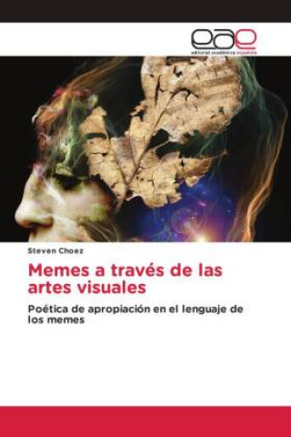 Buch Memes a través de las artes visuales Steven Choez