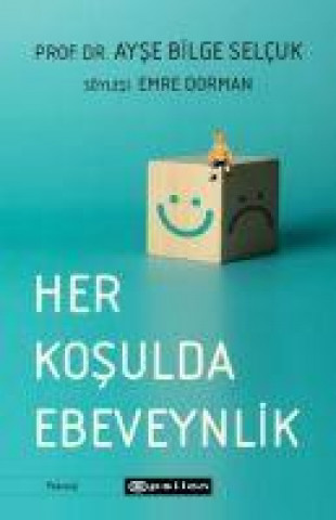 Knjiga Her Kosulda Ebeveynlik Ayse Bilge Selcuk