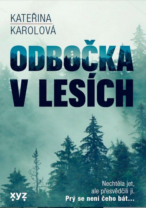 Knjiga Odbočka v lesích Kateřina Karolová
