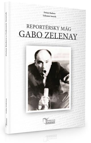 Kniha Gabo Zelenay - Reportérsky mág Ľubomír Souček Dušan