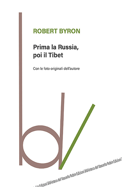 Kniha Prima la Russia, poi il Tibet Robert Byron