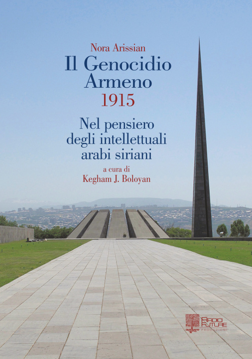 Carte genocidio armeno 1915. Nel pensiero degli intellettuali arabi siriani Nora Arissian