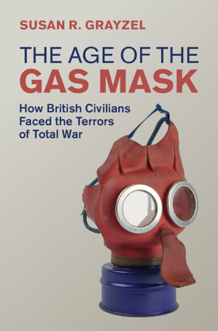 Book Age of the Gas Mask Susan R. Grayzel