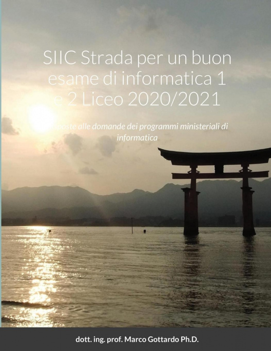 Knjiga SIIC Strada per un buon esame di informatica 1 e 2 Liceo 2020/2021 