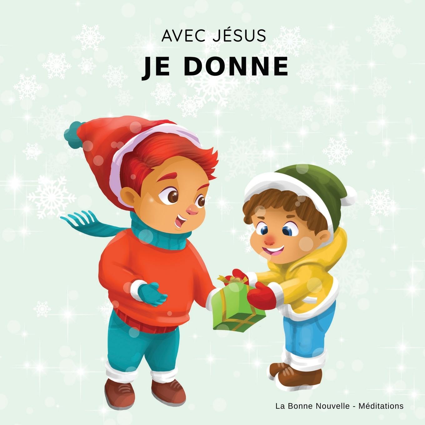 Könyv Avec Jesus, Je Donne 