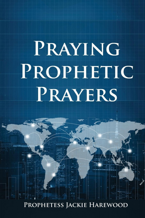 Book Praying Prophetic Prayers Jackie Harewood