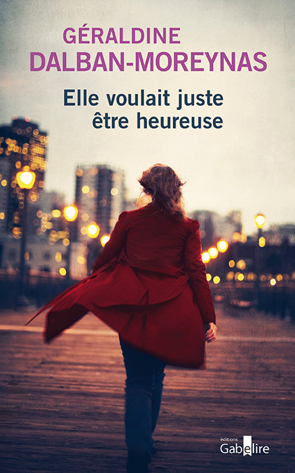 Knjiga Elle voulait juste être heureuse Dalban-Moreynas