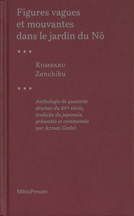 Knjiga Figures vagues et mouvantes dans le jardin du Nô Komparu Zenchiku