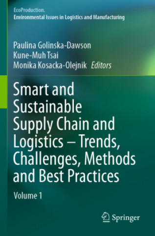 Carte Smart and Sustainable Supply Chain and Logistics - Trends, Challenges, Methods and Best Practices Monika Kosacka-Olejnik