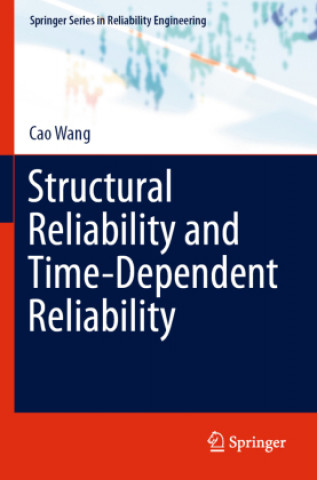 Kniha Structural Reliability and Time-Dependent Reliability Wang