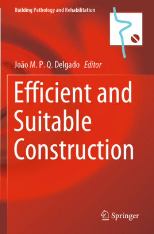 Knjiga Efficient and Suitable Construction João M.P.Q. Delgado