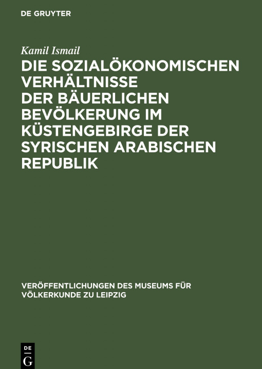 Książka sozialoekonomischen Verhaltnisse der bauerlichen Bevoelkerung im Kustengebirge der Syrischen Arabischen Republik 