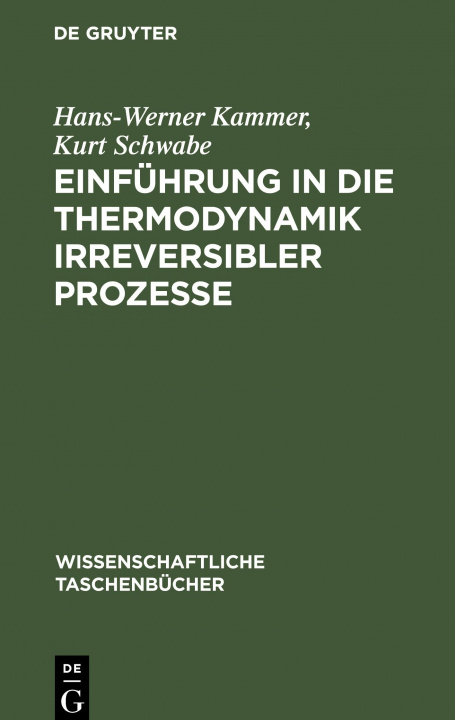 Carte Einfuhrung in die Thermodynamik irreversibler Prozesse Kurt Schwabe