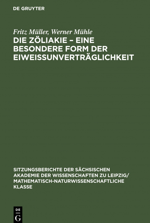 Könyv Zoeliakie - Eine besondere Form der Eiweissunvertraglichkeit Werner Mühle