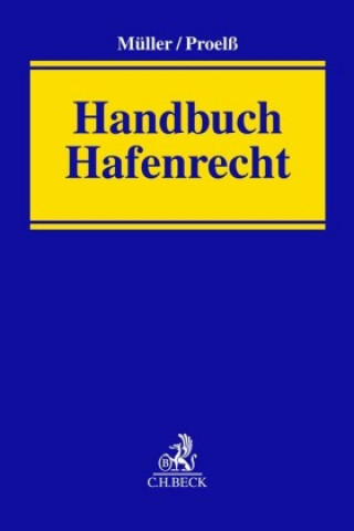 Boek Handbuch Hafenrecht Alexander Proelß