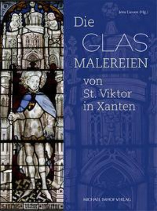 Книга Die Glasmalereien von St. Viktor in Xanten 