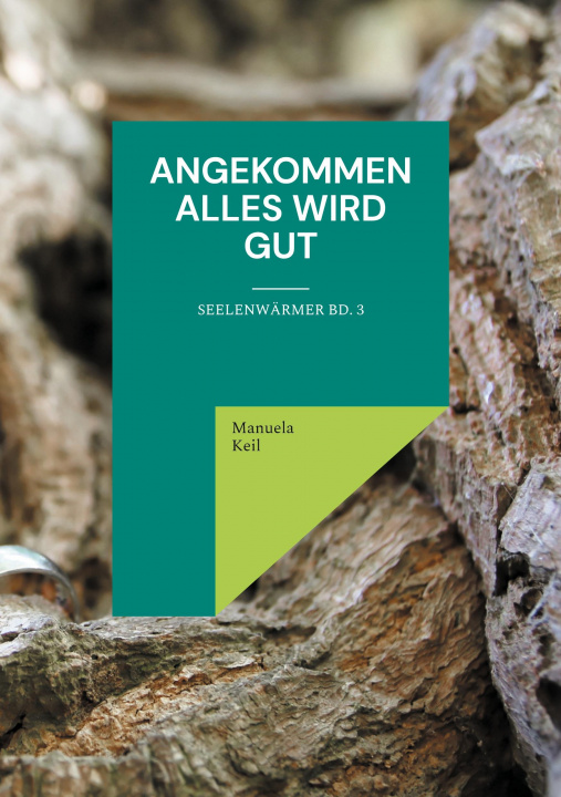 Knjiga Angekommen - Alles wird gut Manuela Keil