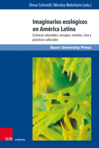 Kniha Imaginarios ecologicos en America Latina Monika Wehrheim