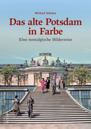 Book Potsdam in frühen Farbdias Michael Sobotta