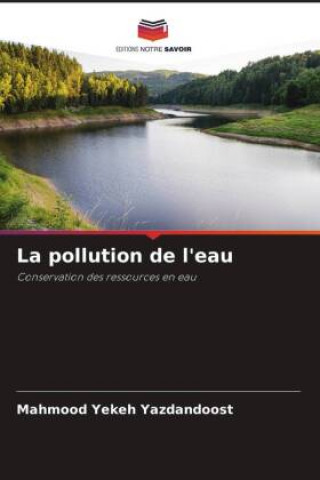Knjiga La pollution de l'eau Mahmood Yekeh Yazdandoost