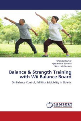 Kniha Balance & Strength Training with Wii Balance Board Ajeet Kumar Saharan